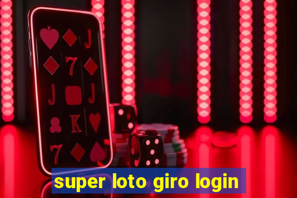 super loto giro login